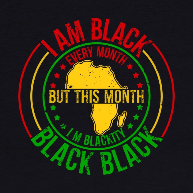 Black History Month-I am black every month-African American Black History by dkdesign96